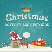 Çocuklar için Noel Etkinlik Kitabı: Öğrenme, Boyama, Noktadan Noktaya, Labirentler, Kelime Arama ve Daha Fazlası