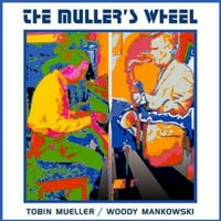 Muller'in Çarkı: Tobin Mueller ve Woody Mankowski