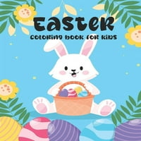 Çocuklar için Paskalya Boyama Kitabı: Sevimli ve Eğlenceli Görüntüler: Paskalya Tavuğu, Yumurtalar, Güzel Tavşanlar,